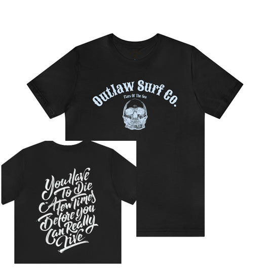 Outlaw Surf Die To Live Back T-Shirt